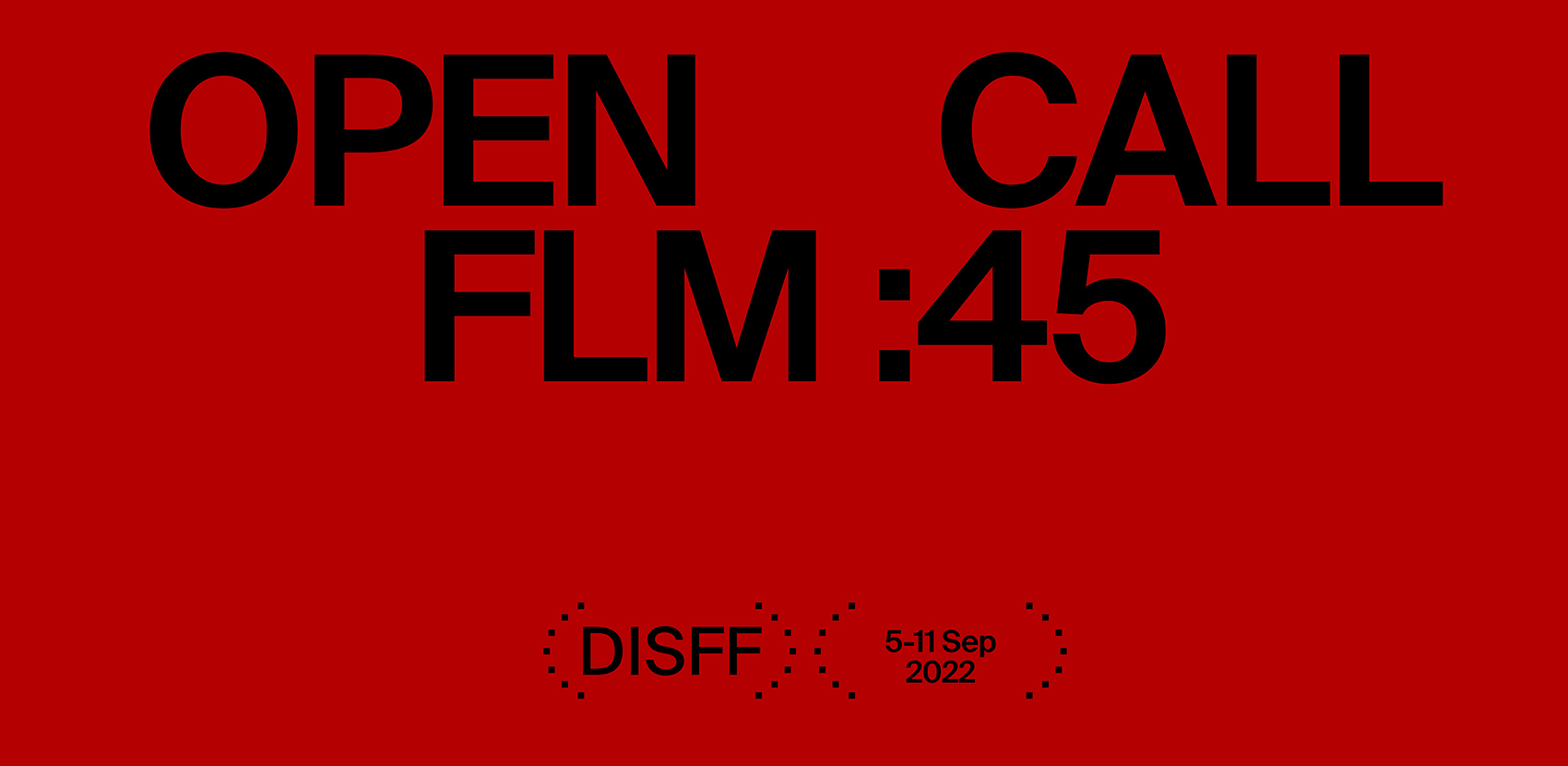 DISFF 45 Open Call